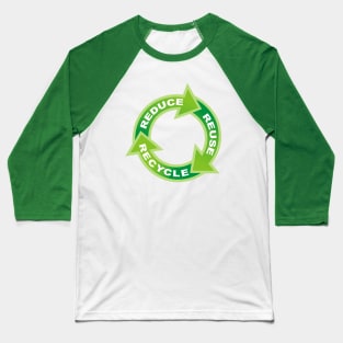 Reduce Reuse Recycle Circle Baseball T-Shirt